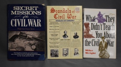 (3) Books: 1 - Hardback, Secret Missions of the Civil War, by Philip Van Doren Stern, Wings Books, NY, 1990 Edition; 2 - Paperback, Scandals of the Civil War, by Douglas Lee Gibboney, Burd Street Press, PA, 2005; 3 - Paperback, What They Didn't Teach You - 2