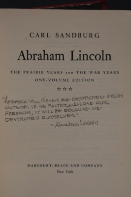(3) Hard back books: 1 - Abraham Lincoln: The Prairie Years and the War Years, One volume edition,by Carl Sandburg, Harcourt, Brace and Company, NY, 1954; 2 - Abraham Lincoln, Second Edition, by Lord Charnwood, London Constable & Company Ltd., 1917 ; 3 - - 4