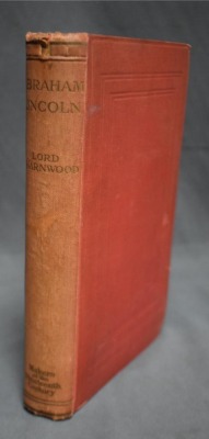 (3) Hard back books: 1 - Abraham Lincoln: The Prairie Years and the War Years, One volume edition,by Carl Sandburg, Harcourt, Brace and Company, NY, 1954; 2 - Abraham Lincoln, Second Edition, by Lord Charnwood, London Constable & Company Ltd., 1917 ; 3 - - 6