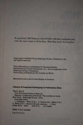 (2) Hard back books: 1 - Cowboy Culture, A Saga of Five Centuries, by David Dary, Alfred A. Knopf, Inc., 1981; 2 - The Working Cowboy's Manual, A Complete Handbook for Today's Cattlemen, by Fay E. Ward, Bonanza Books, NY, 1983 - 5