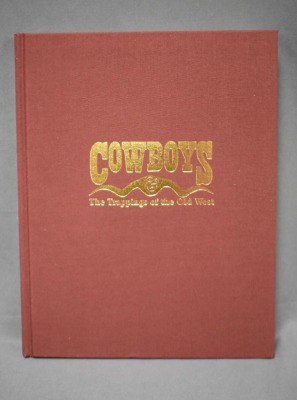 (2) Hard back books: 1 - Cowboys & the Trappings of the Old West, by William Manns/Elizabeth Clair Flood, Zon International Publishing Company, NM, 1997; 2 - Cowboy Culture, The Last Frontier of American Antiques, by Michael Friedman, Schiffer Publishing, - 7