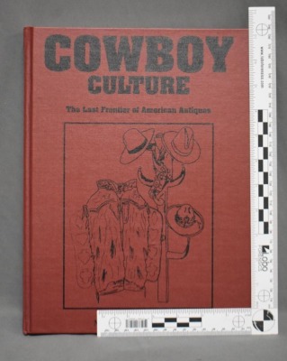 (2) Hard back books: 1 - Cowboys & the Trappings of the Old West, by William Manns/Elizabeth Clair Flood, Zon International Publishing Company, NM, 1997; 2 - Cowboy Culture, The Last Frontier of American Antiques, by Michael Friedman, Schiffer Publishing, - 12