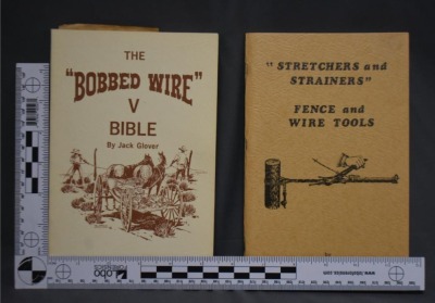 (2) Paperback books: 1 - Fence and Wire Tools, "Stretchers and Strainers', by Conrad E. Bose, NE, 1975; 2 - The 'Bobbed Wire' V Bible, by Jack Glover, Cow Puddle Press, TX, 1977 - 10