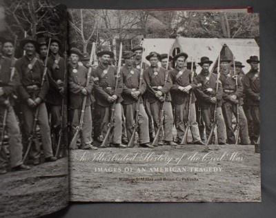 (2) Hard back books: 1 - Brady's Civil War, by Webb Garrison, The Lyons Press, NY, 2000; 2 - An Illustrated History of the Civil War, Images of an American Tragedy, by William J. Miller/Brian C. Pohanka, Time Life Books, 2000 - 9