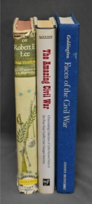 (3) Hard back books: 1 - The Story of Robert E. Lee, by Iris Vinton, Grosset & Dunlap, NY, 1952; 2 - The Amazing Civil War: A Fascinating Collection of Little-Known Facts of the Four-Year Conflict that Changed America, by Webb Garrison, MJF Books, NY, 199