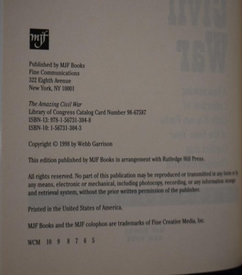 (3) Hard back books: 1 - The Story of Robert E. Lee, by Iris Vinton, Grosset & Dunlap, NY, 1952; 2 - The Amazing Civil War: A Fascinating Collection of Little-Known Facts of the Four-Year Conflict that Changed America, by Webb Garrison, MJF Books, NY, 199 - 7