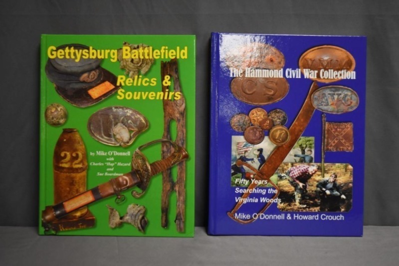 (2) Hard back books: 1 - Gettysburg Battlefield - Relics & Souvenirs, by Mike O'Donnell, O'Donnell Publications, VA, 2009; 2 - The Hammond Civil War Collection - Fifty Years Searching the Virginal Woods, by Mike O'Donnell/Howard Crouch, Paul F. Hammond, 2